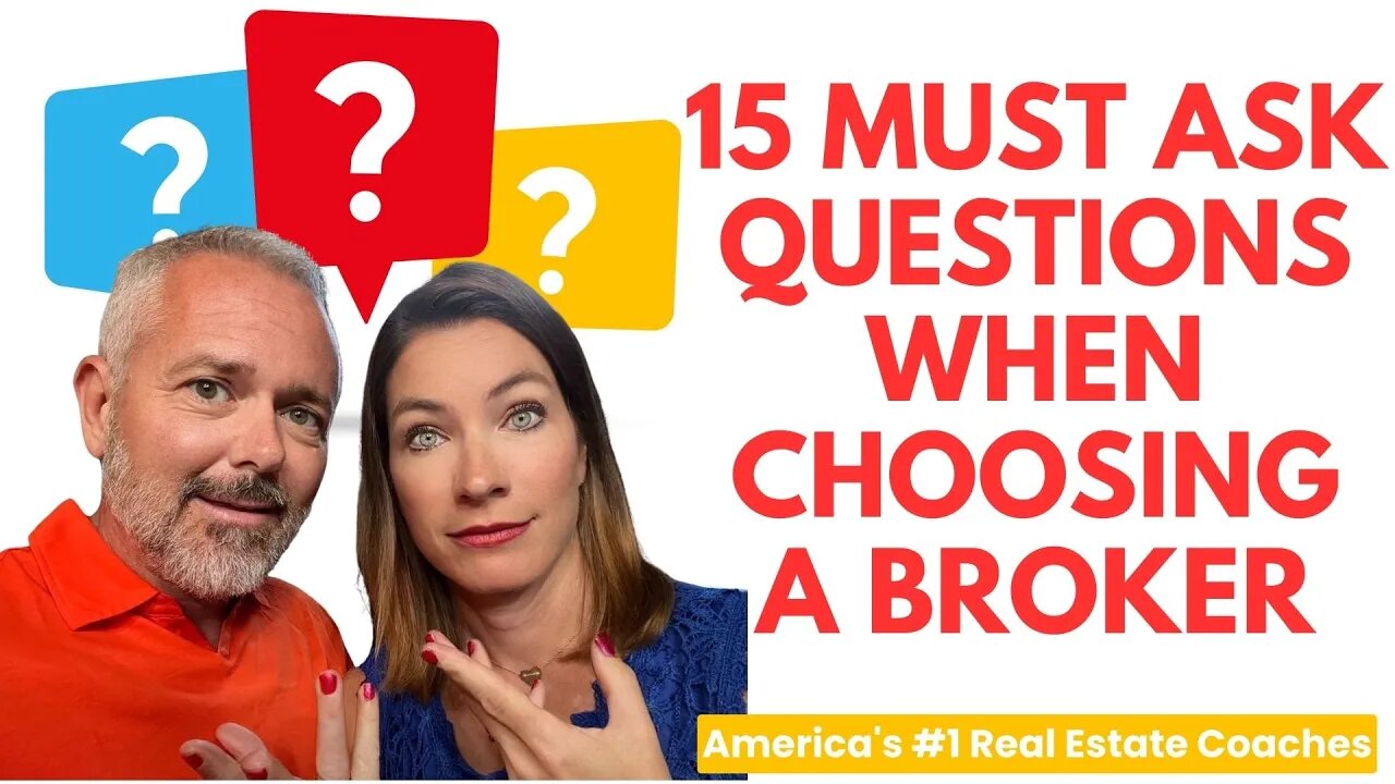 15 Must Ask Questions When Choosing A Broker