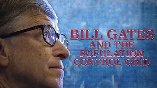 MUST SEE: How Bill Gates Monopolized Global Health