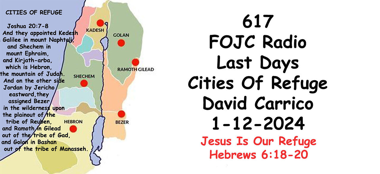 617 - FOJC Radio - Last Days Cities of Refuge - David Carrico 1-12-2024