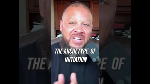 The Archetype of Initiation
