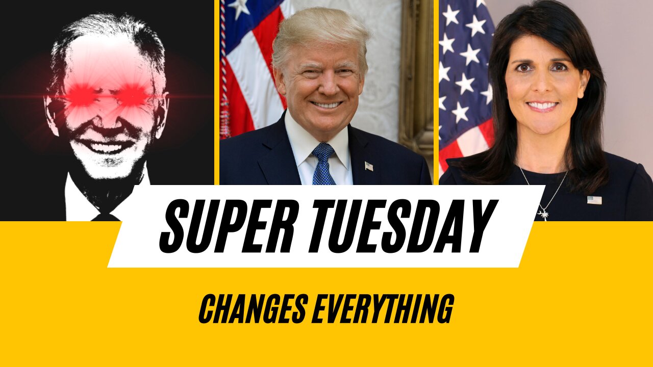 Super Tuesday changes everything