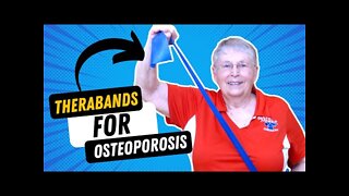 Osteoporosis: Explaining the Use of Therabands