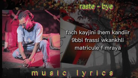 Raste - Bye [ lyrics ]