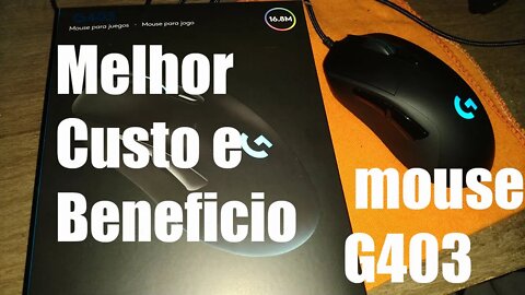 Mouse Gamer Melhor custo e Beneficio REVIEW do Logitech G403 - Análise completa