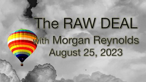 The Raw Deal (25 August 2023) with Morgan Reynolds