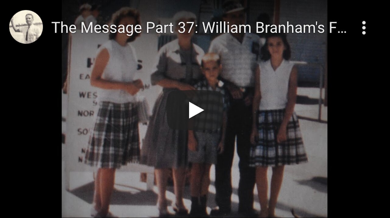 The Message Part 37: William Branham's Family Moves to Tucson