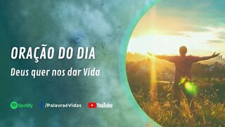 Deus quer nos dar Vida - Oração da Tarde 15 Set