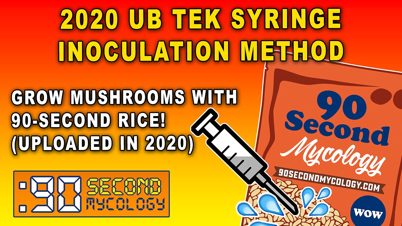 2020 UB Tek Syringe Inoculation Method \\ 90-Second Rice Mushroom Grain Spawn