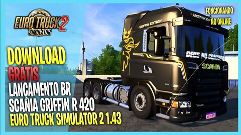 ▶️ETS2 1.43 LANÇAMENTO SCANIA R 420 GRIFFIN W. BERALDO EURO TRUCK SIMULATOR 2 1.43