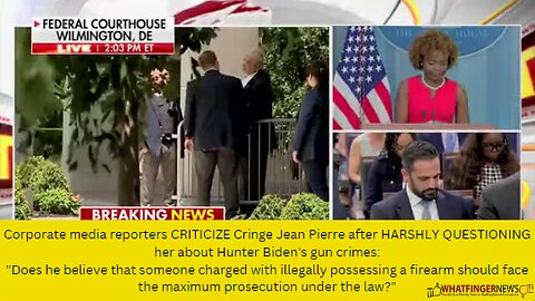 Corporate media reporters CRITICIZE Cringe Jean Pierre after HARSHLY QUESTIONING