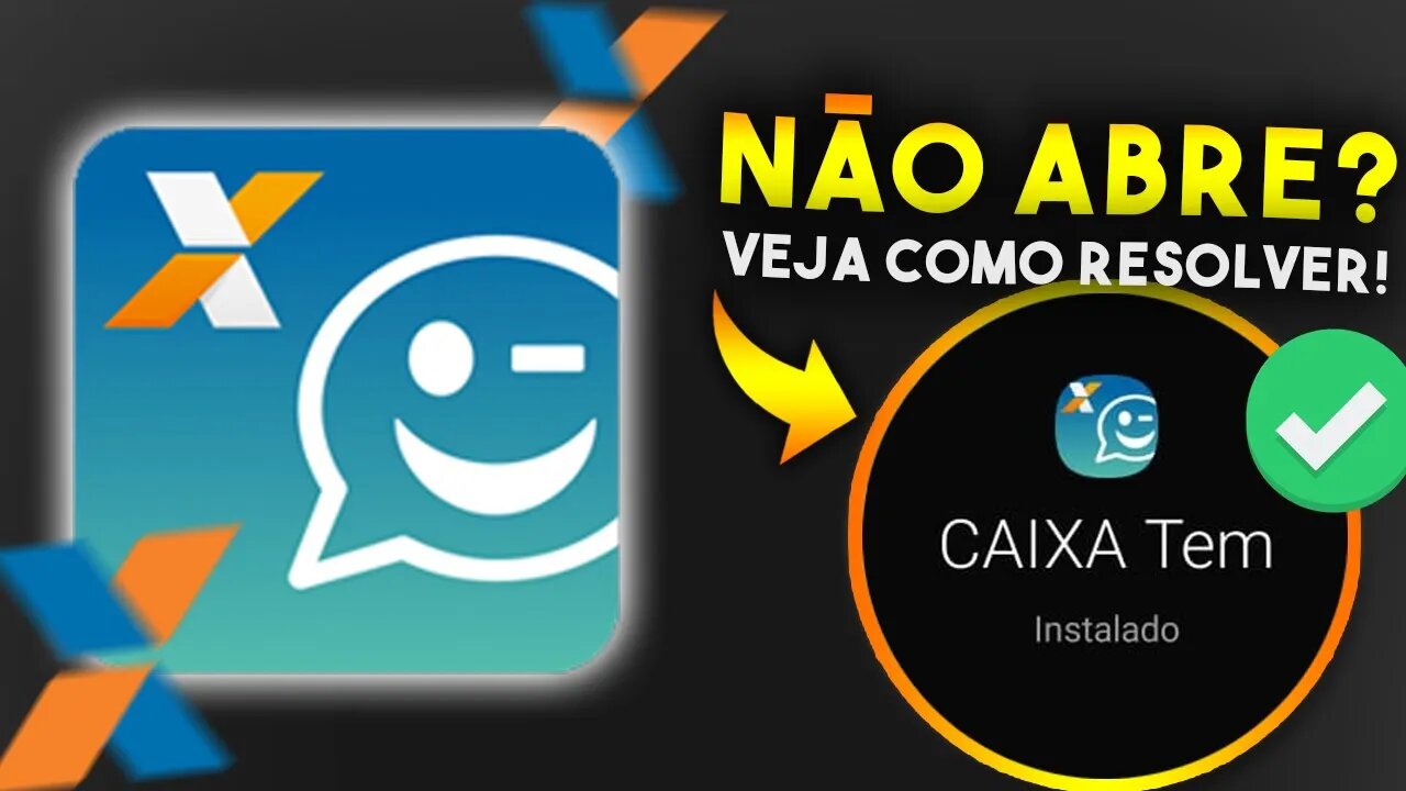 Caixa Tem NÃO ABRE? SAIBA COMO RESOLVER!