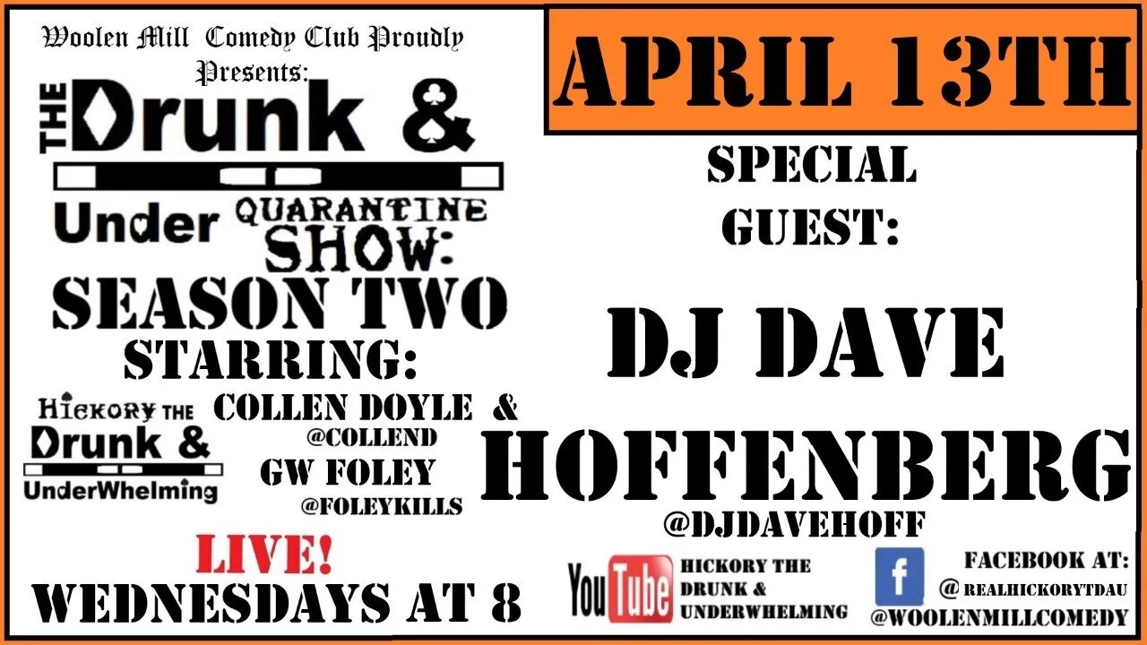 Episode 50 feat. DJ Dave Hoffenberg! The Drunk & Under Quarantine Show: Season 2
