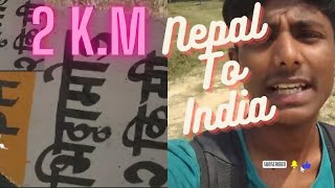 New vlog Nepal to India.