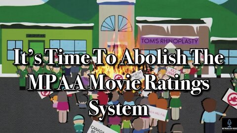It's Time To Abolish The MPAA Movie Ratings System