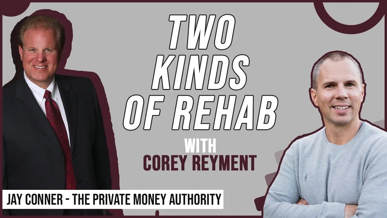 Two Kinds Of Rehab By Jay Conner, The Private Money Authority