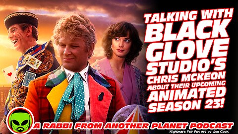 Talking with Black Glove Studio’s Chris McKeon About Their Upcoming Animated Doctor Who Season 23!