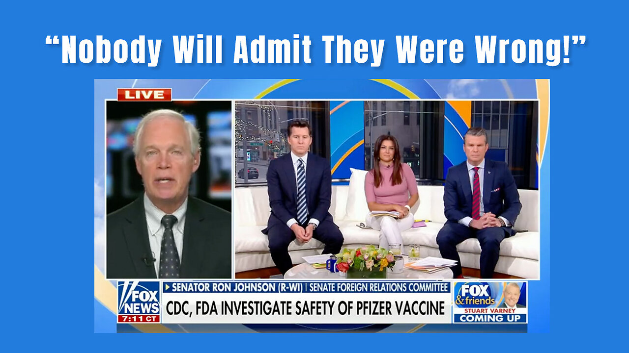 U.S. Senator Ron Johnson: "Nobody Will Admit They Were Wrong!"