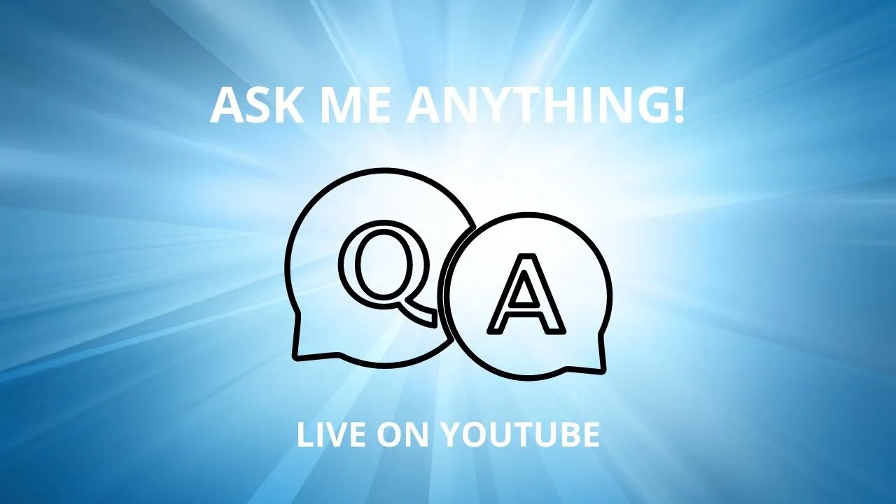 Live Q&A: "ask me anything"