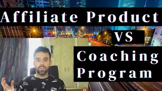 Affiliate Product VS Your Own Coaching Program