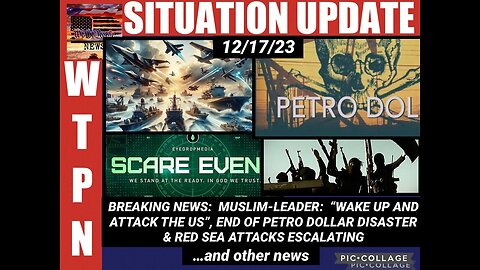 SITUATION UPDATE 12/17/23