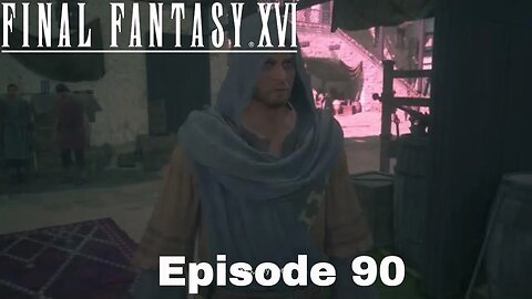 Final Fantasy XVI Episode 90 Lines in the sand and the forgetten Cult