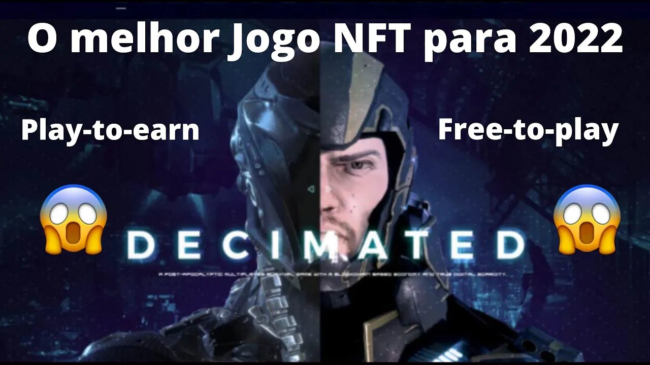 DECIMATED - O maior NFT Game Play-To-Earn que será lançado em 2022, e você poderá jogar no Free!