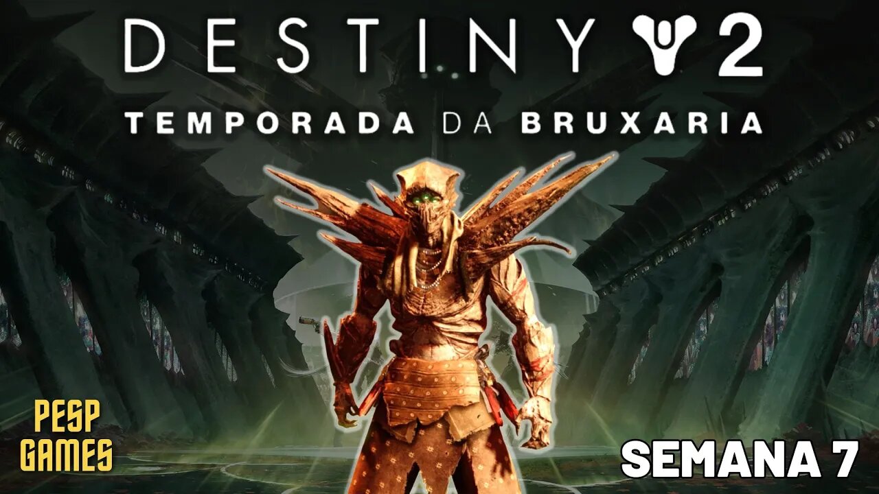 Destiny 2 - Temporada da Bruxaria: O Caminho da Lâmina | Semana 7