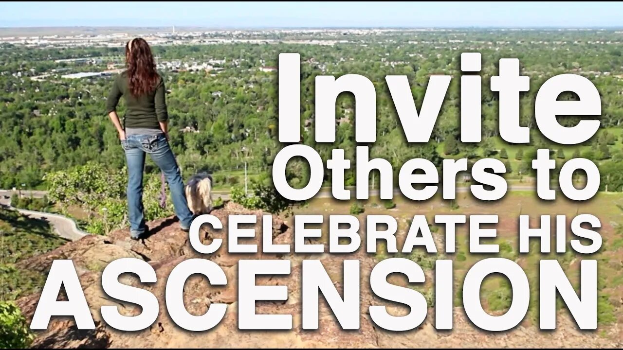 Invite Others to Celebrate Yahshua's Ascension Day