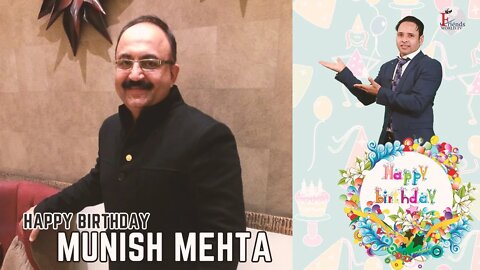 Happy Birthday to Munish Mehta Ji 🎂