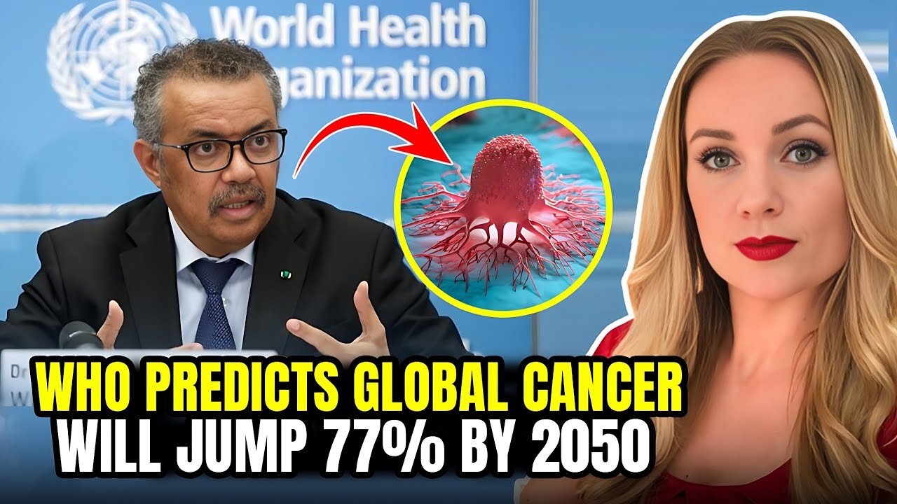 The REAL Reasons WHO Is Predicting a 77% Jump in Cancer