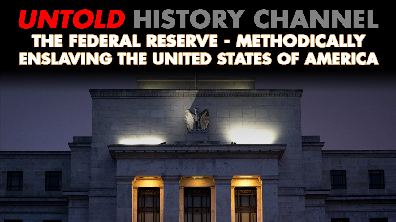 The Federal Reserve: Methodically Enslaving The People of The United States For Over 100 Years