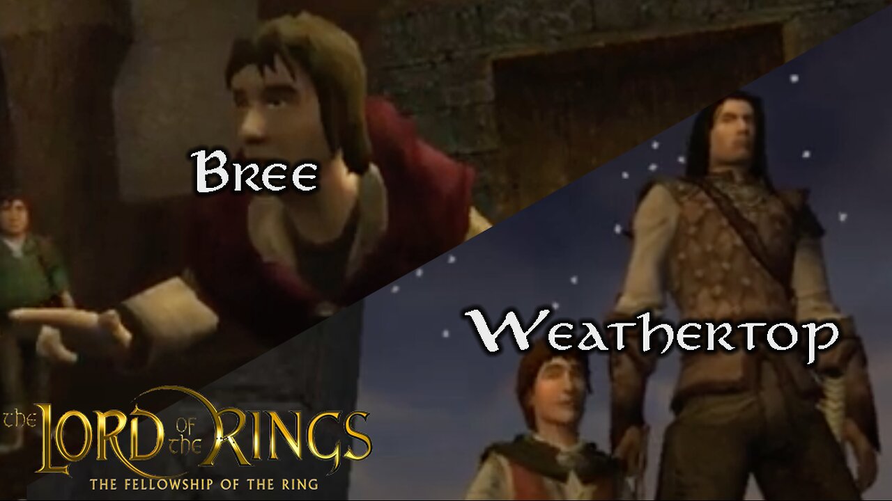 Fellowship of the Ring (PS2) No Commentary - Bree and Weathertop