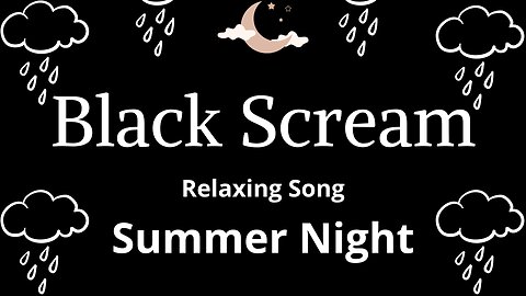 BLACK SCREAM - Summer Night. SLEEP in 5 minutes. Sleep and Relaxation. #sleep #relaxation #raincar