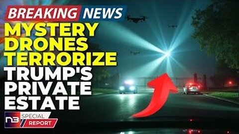 🚨BREAKING: What These Mystery Drones Over Trump's Property Just Did Has Everyone EXTREMELY TERRIFI..