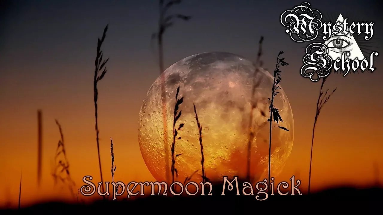 Supermoon Magick - Mystery School Lesson 140