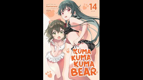 Kuma Kuma Kuma Bear Volume 14