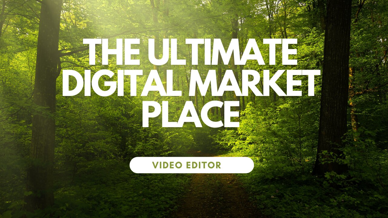 The Ultimate Digital Market Place for Video Editors