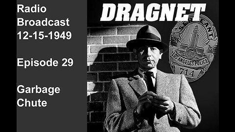 Dragnet 12-15-1949 ep029 Garbage Chute