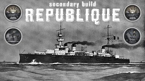 Campaign Ship Republique - Secondary Build (World of Warships Legends)