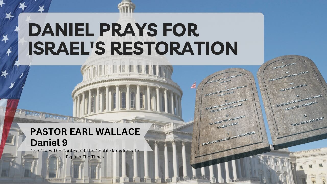 Daniel Prays For Israel's Restoration-Daniel 9