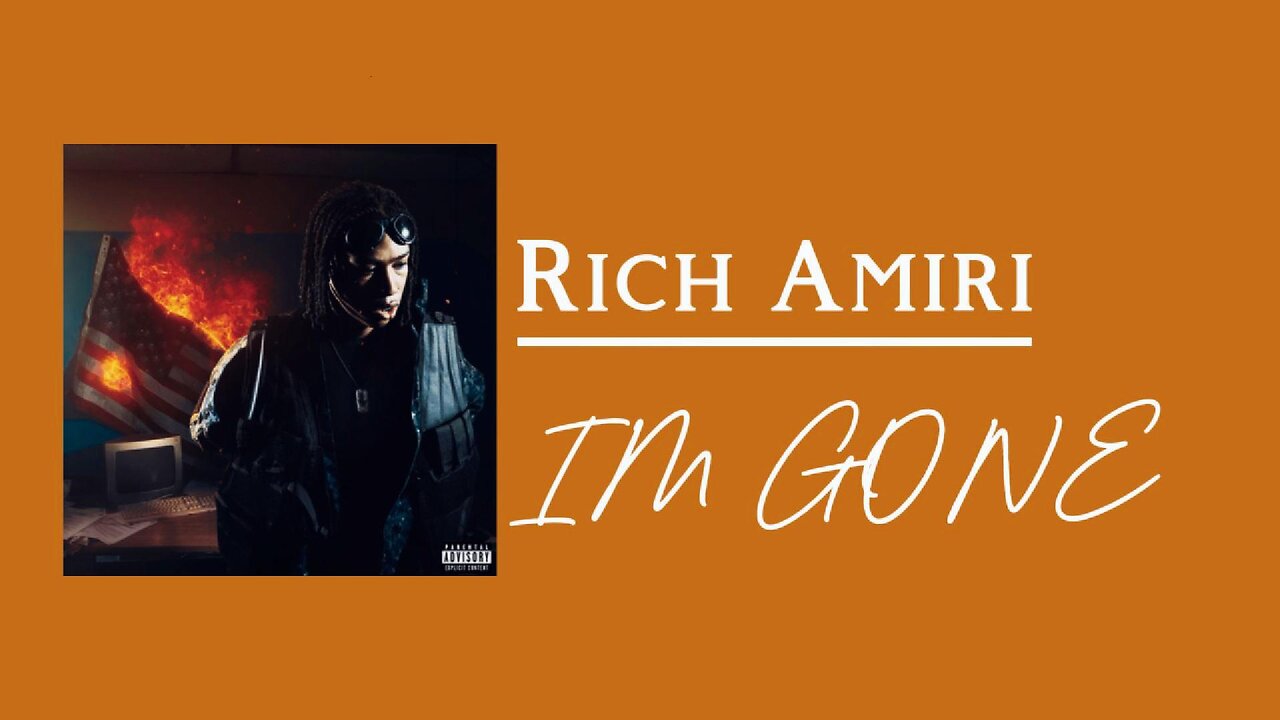 Rich Amiri - IM GONE (lyrics)