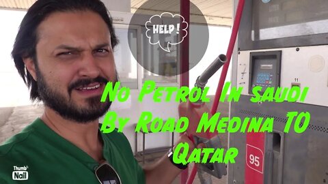 Qatar to Medina- No Fuel in 2022 | Going Back To Qatar | Final Part