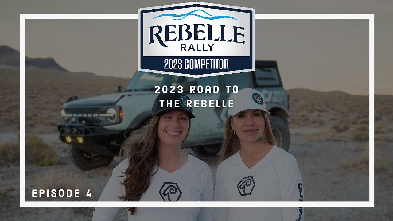 2023 Road To The Rebelle - Episode 4