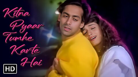 Kitna Pyar Tumhe Karte Hain | Ek Ladka Ek Ladki | Salman Khan - Neelam | Sadhana Sargam - Kumar Sanu