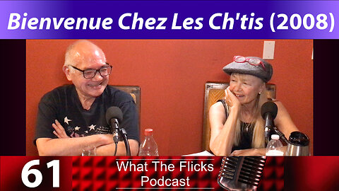 WTF 61 “Welcome to the Sticks” (Bienvenue chez le Ch’tis) (2008)