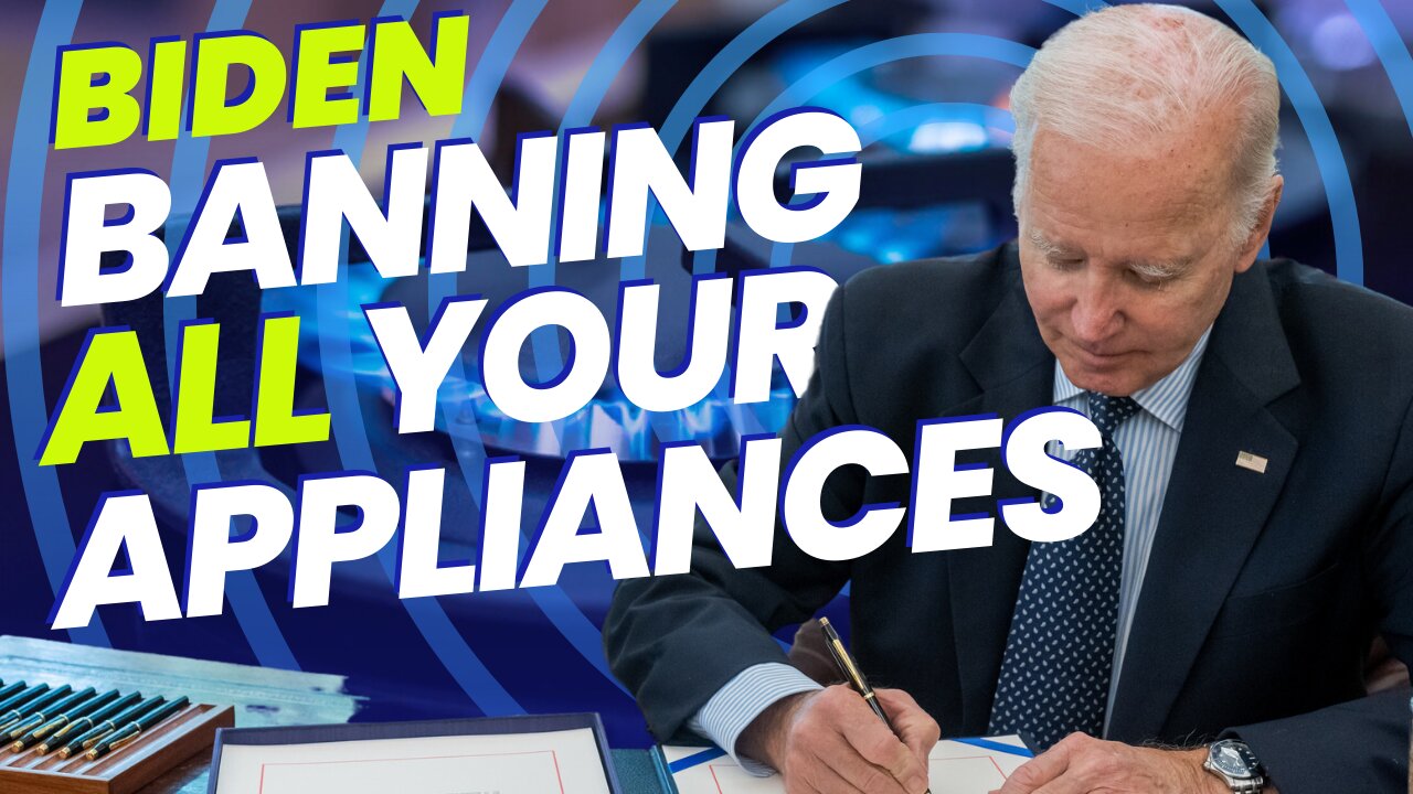 Joe Biden Wants to Ban ALL Your Home Appliances