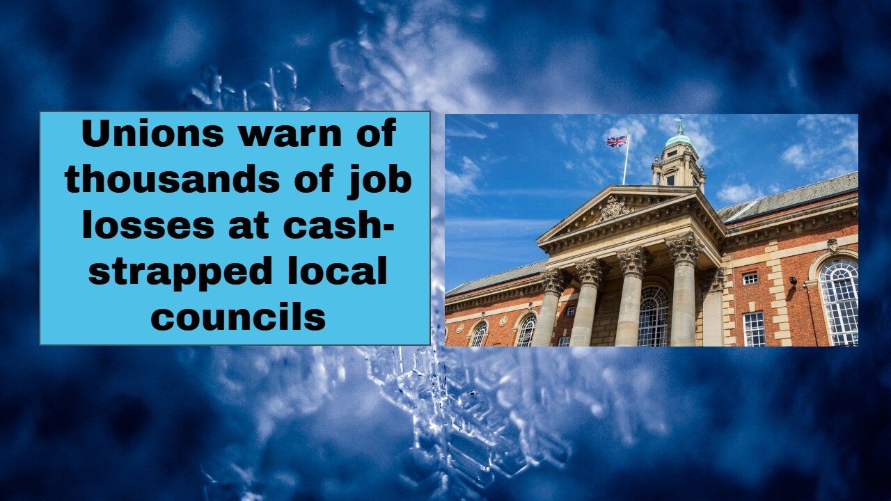 Unions warn of thousands of job losses at cash strapped local councils