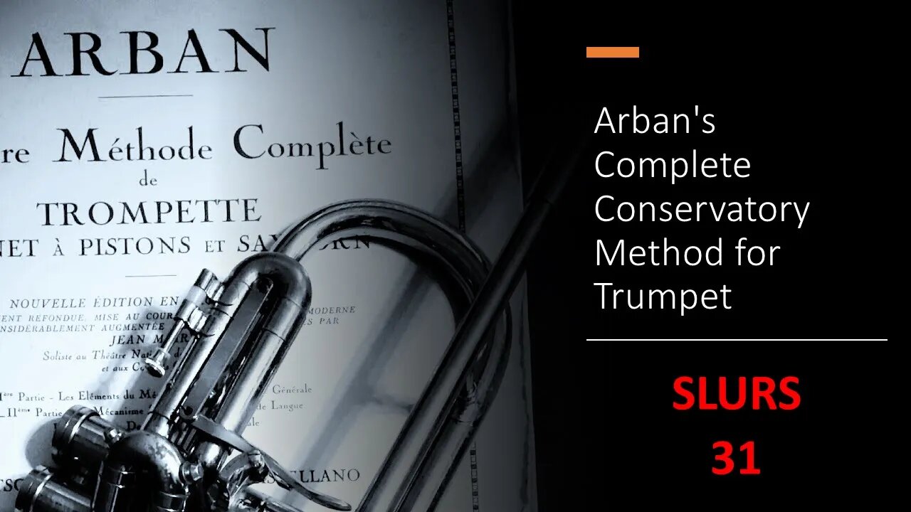 Arban's Complete Conservatory Method for Trumpet -Studies on [Slurring or Legato playing] - 31