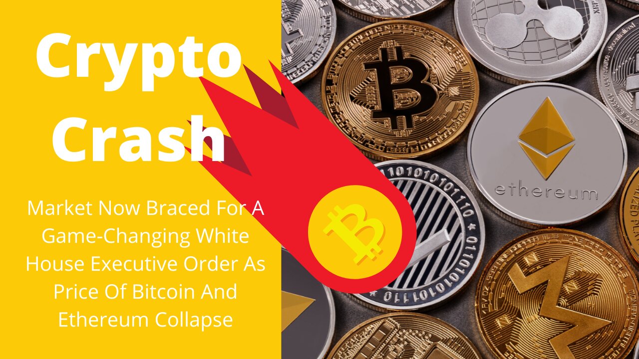 Crypto Crash: A Game-Changing White House Executive Order As Price Of Bitcoin And Ethereum Collapse