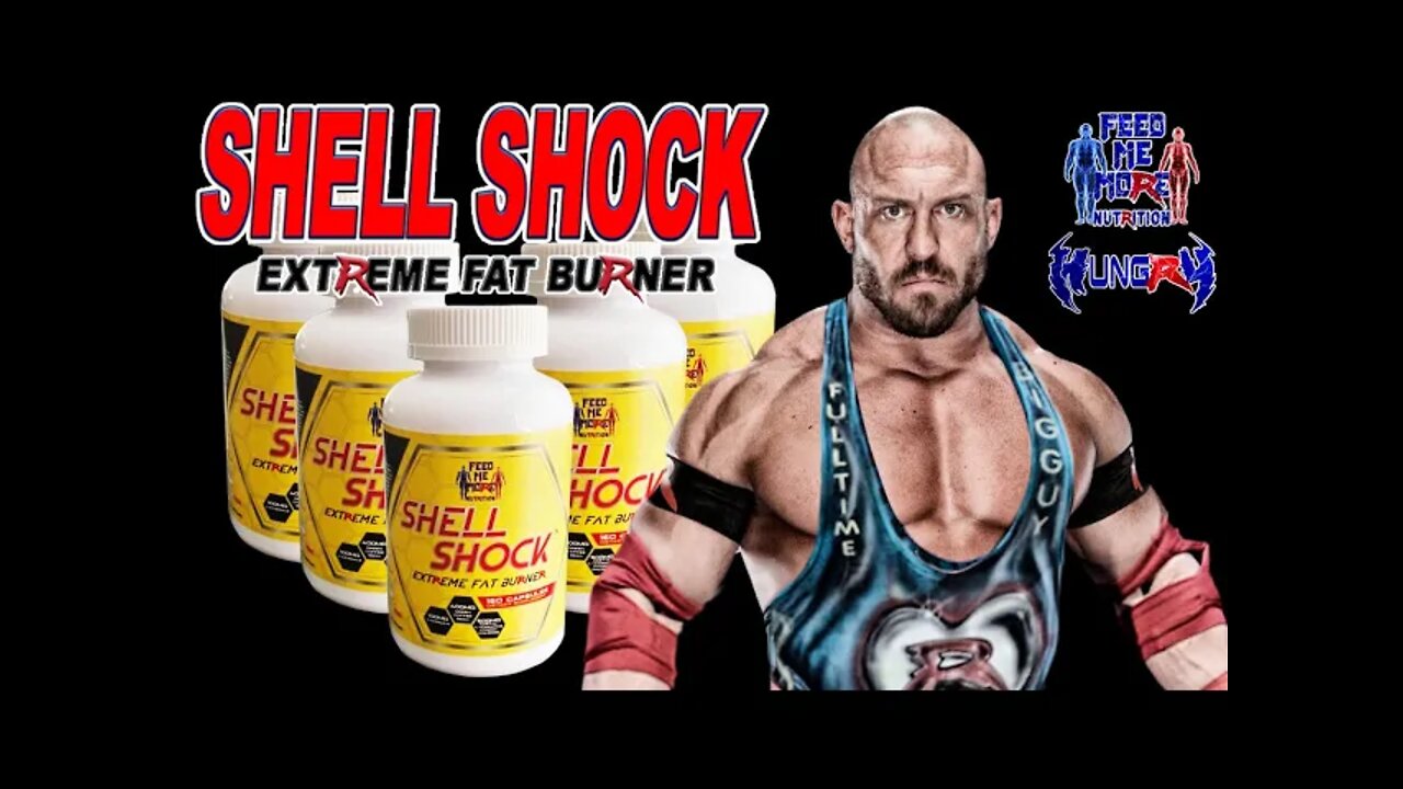 Shell Shock Extreme Fat Burner #1 2021 Best Seller Ryback’s Feed Me More Nutrition